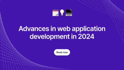 Advances in web application development in 2024